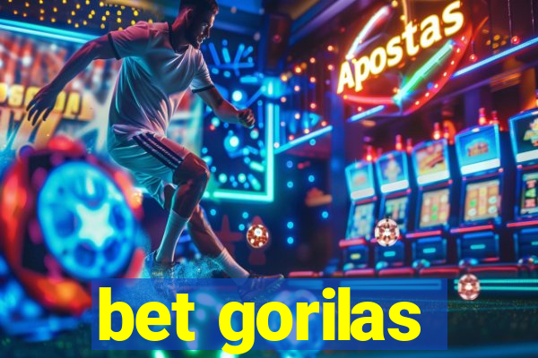 bet gorilas